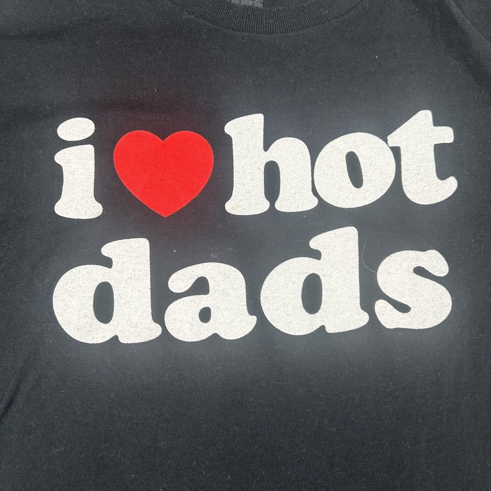 I Love Hot Dads Shirt Mens Medium Black Funny Fathers Day Graphic Tee T-Shirt